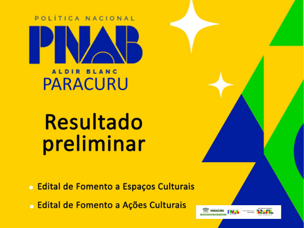 POLÍTICA NACIONAL ALDIR BLANC DE FOMENTO A CULTURA - PARACURU